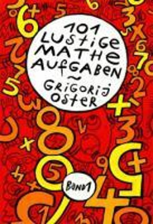 Produktbild 101 lustige Matheaufgaben (Deutsch, Alexander Strohmaier, Erich Liaunigg, Grigorij Oster, 2009)