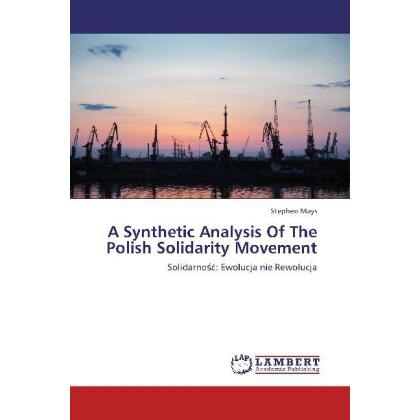 Thumbnail - A Synthetic Analysis Of The Polish Solidarity Movement, Fachbücher von Stephen Mays