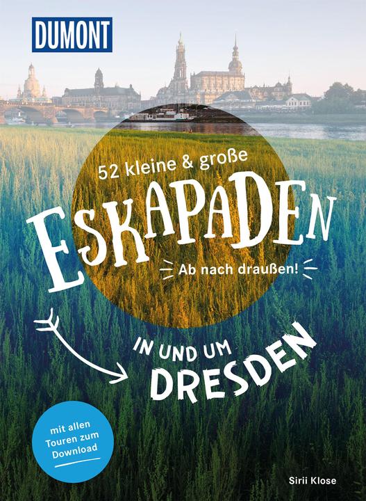 Produktbild 52 kleine und grosse Eskapaden rund um Dresden (Deutsch, Siiri Klose, 2023)