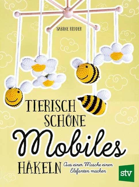 Image du produit Tierisch schöne Mobiles häkeln (Allemand, Sabine Ridder, 2022)