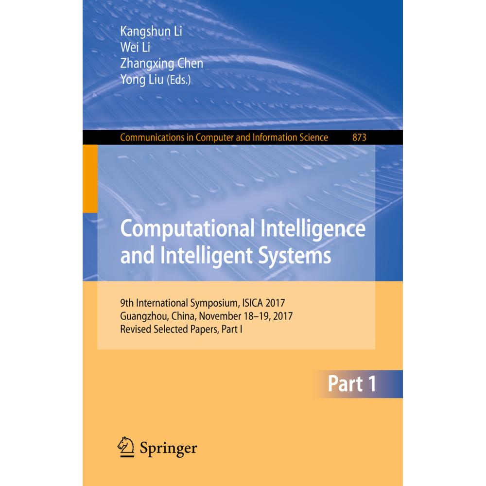 Computational Intelligence and Intelligent Systems, Fachbücher von Wei Li, Zhangxing Chen, Yong Liu, Kangshun Li