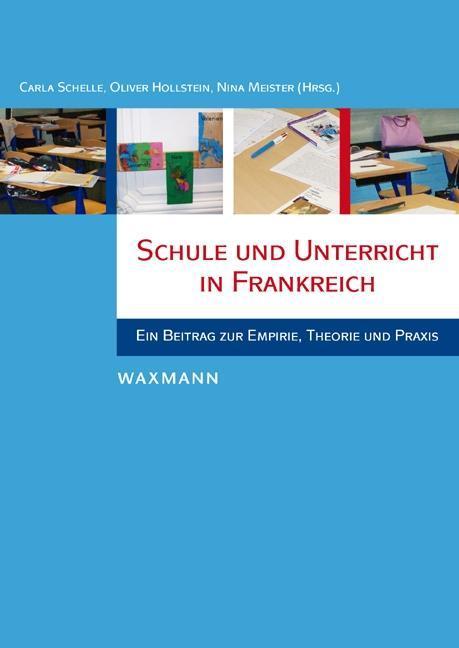 Produktbild Schule und Unterricht in Frankreich (Deutsch, Carla Hollstein Schelle, 2012)