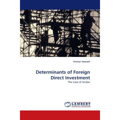 Determinants of Foreign Direct Investment, Fachbücher von Ammar Kawash