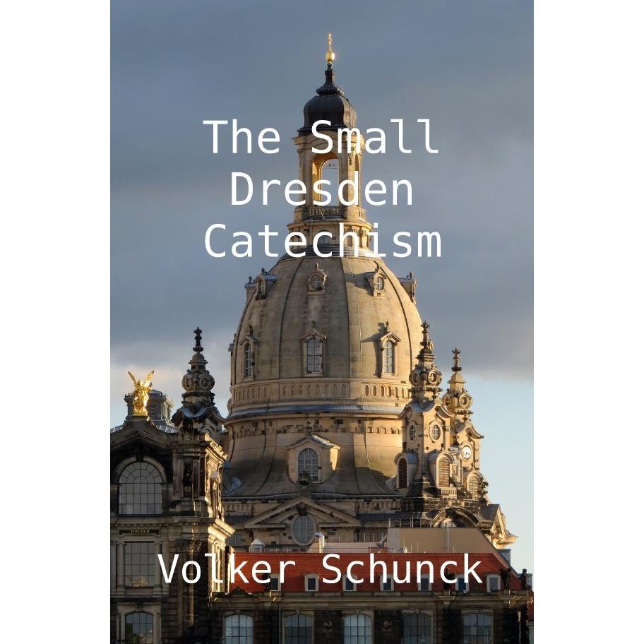 The Small Dresden Catechism, Sachbücher von Volker Schunck