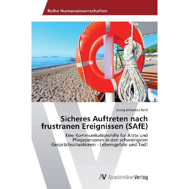 Sicheres Auftreten nach frustranen Ereignissen (SAfE), Fachbücher von Georg Johannes Roth
