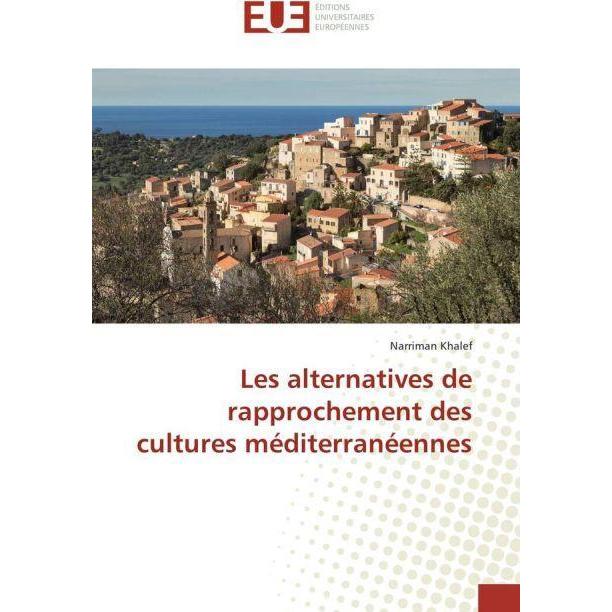 Les alternatives de rapprochement des cultures méditerranéennes, Fachbücher von Narriman Khalef