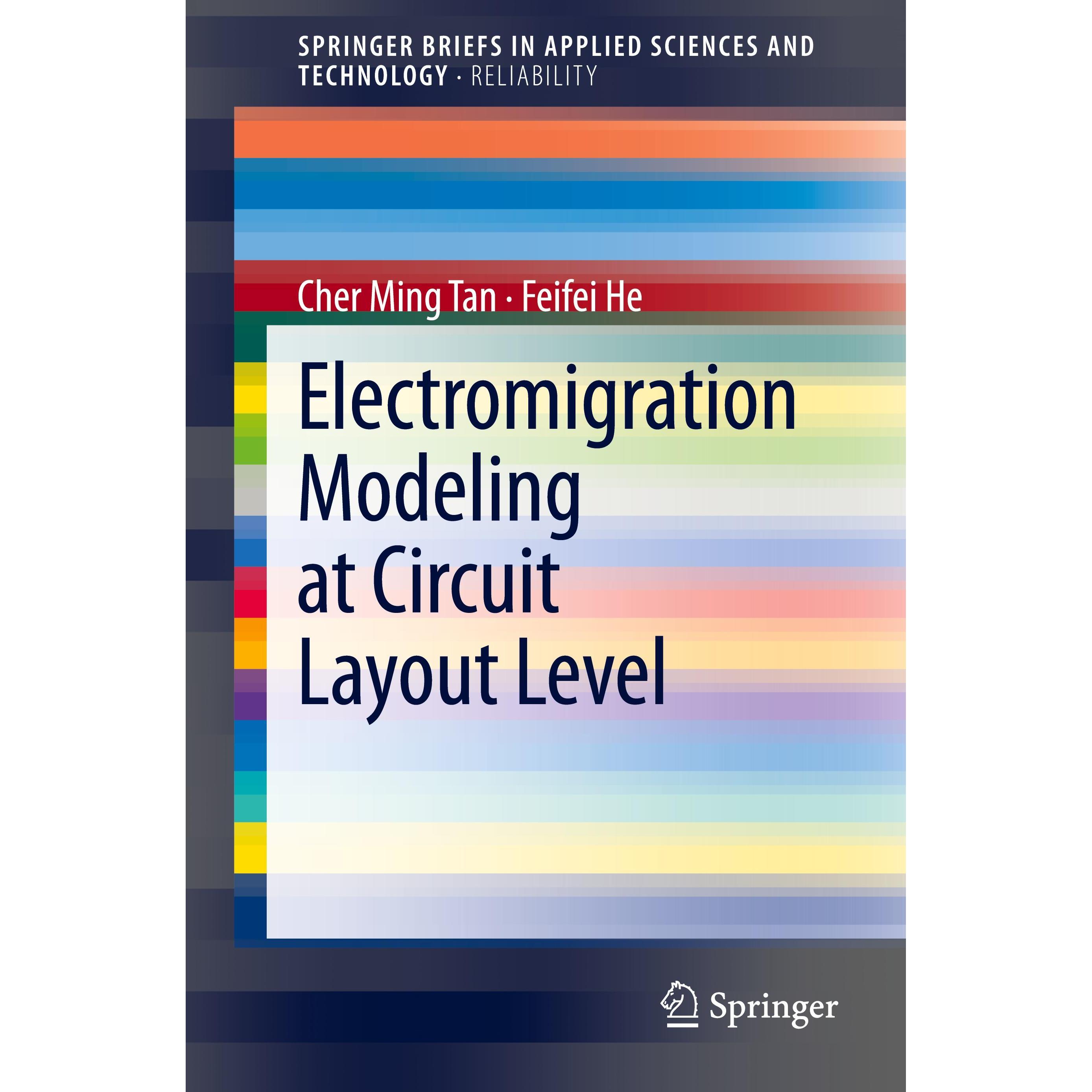 Electromigration Modeling at Circuit Layout Level, Fachbücher von Cher Ming Tan, Feifei He