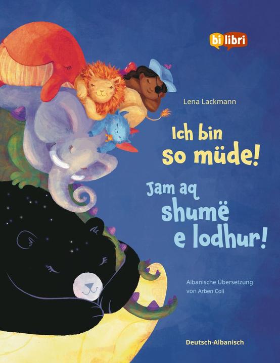 Produktbild Ich bin so müde! (Deutsch-Albanisch) (Albanisch, Deutsch)