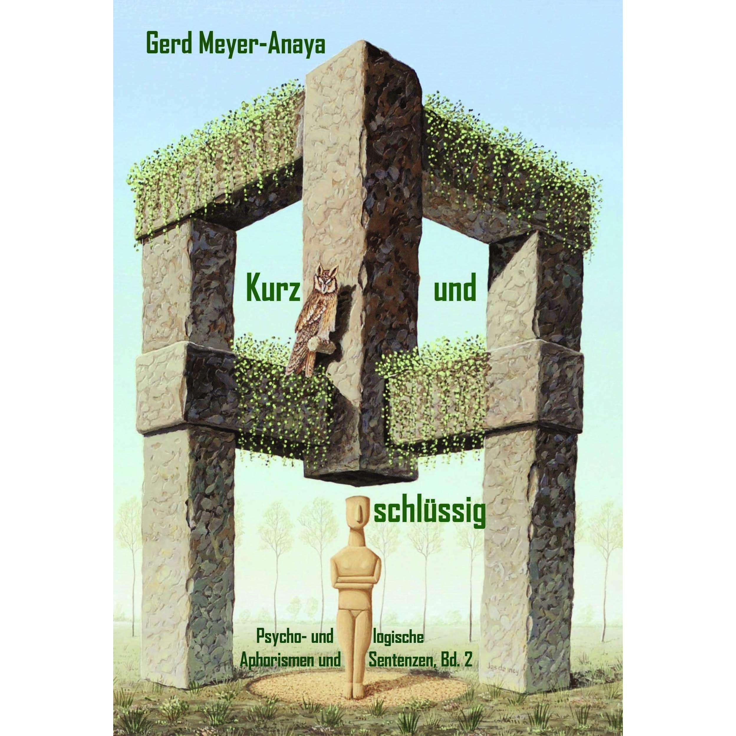 Kurz und schlüssig, Belletristik von Gerd Meyer-Anaya