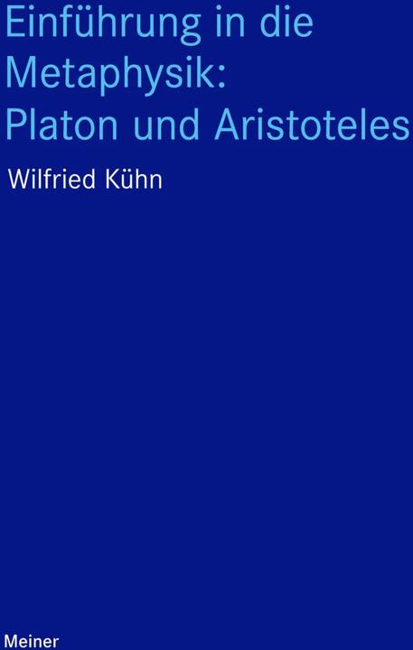 Produktbild Einführung in die Metaphysik: Platon und Aristoteles (Deutsch, Wilfried Kühn, 2017)