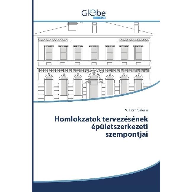 Homlokzatok tervezésének épületszerkezeti szempontjai, Fachbücher von V. Horn Valéria