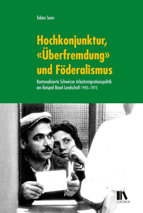 Produktbild Hochkonjunktur, «Überfremdung» und Föderalismus (Deutsch, Tobias Senn, 2016)
