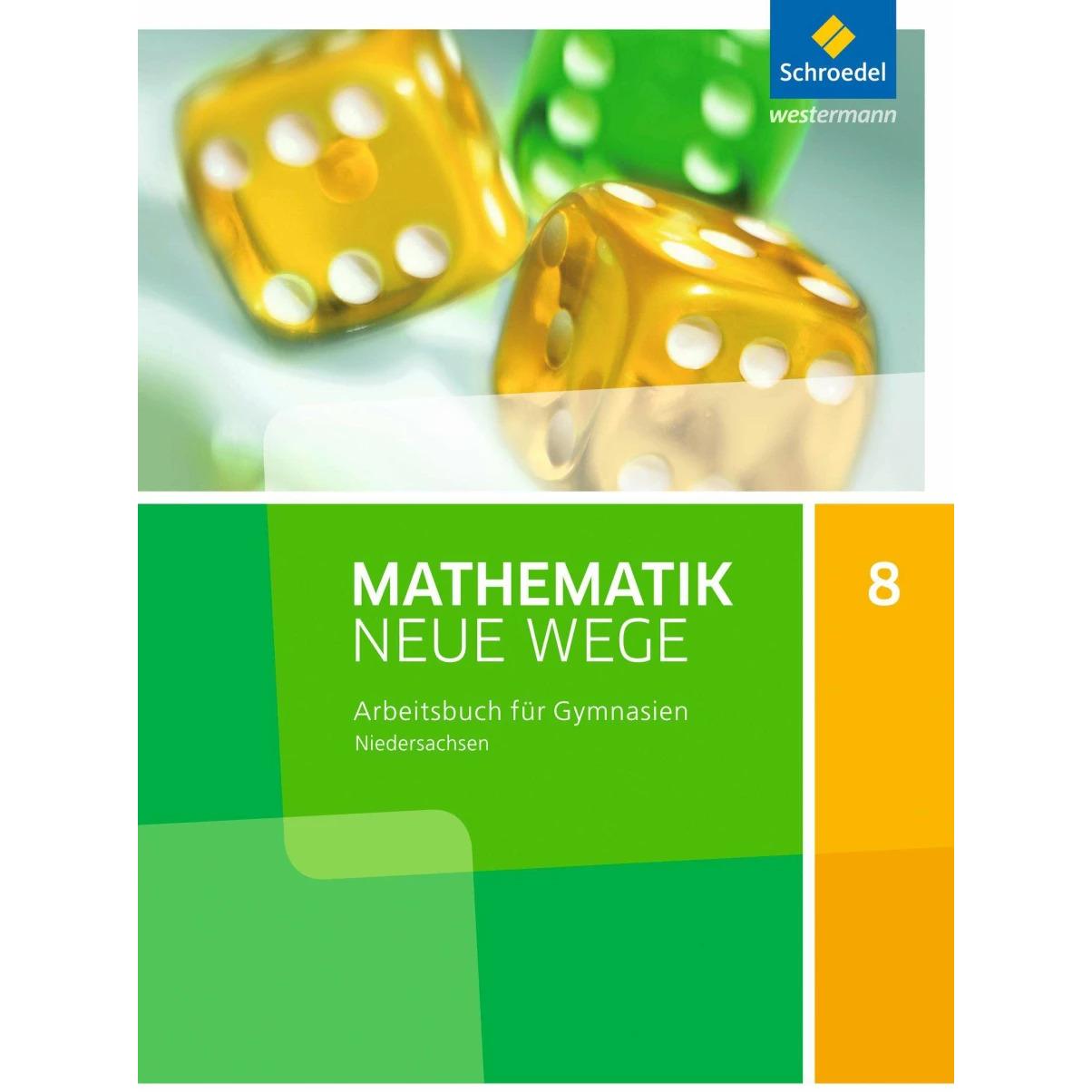 Mathematik Neue Wege SI 8. Arbeitsbuch. G9. Niedersachsen, Schulbücher von Henning Körner, Arno Lergenmüller, Günter Sch...