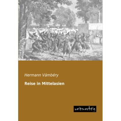Reise in Mittelasien, Ratgeber von Ármin Vámbéry