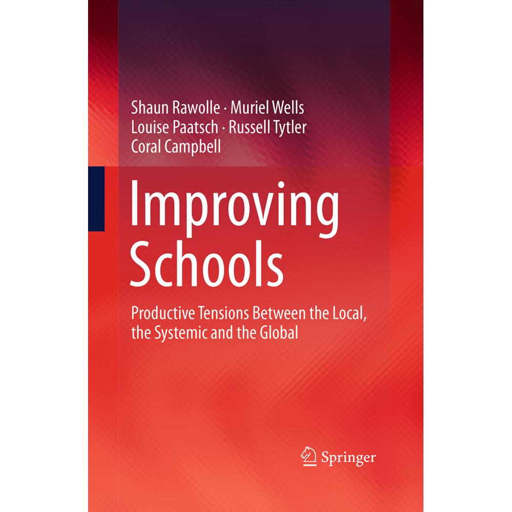 Improving Schools, Fachbücher von Muriel Wells, Russell Tytler, Shaun Rawolle, Coral Campbell, Louise Paatsch