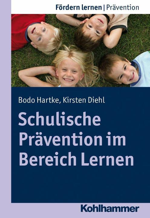 Produktbild Schulische Prävention im Bereich Lernen (Deutsch, Bodo Hartke, Kirsten Diehl, Stephan Ellinger, 2013)