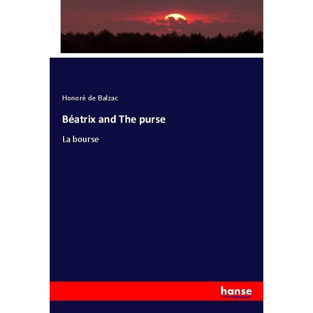 Béatrix and The purse, Fachbücher von Honoré de Balzac