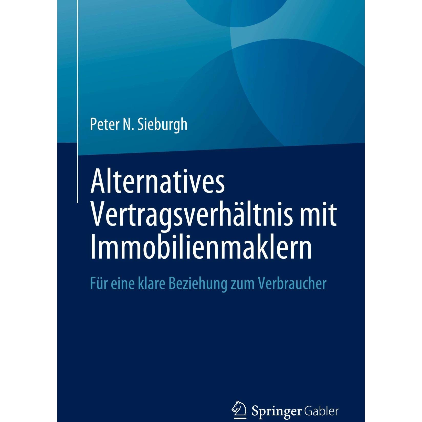 Alternatives Vertragsverhältnis mit Immobilienmaklern, Fachbücher von Peter N. Sieburgh