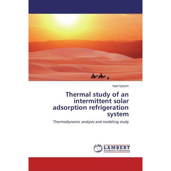 Thermal study of an intermittent solar adsorption refrigeration system, Fachbücher