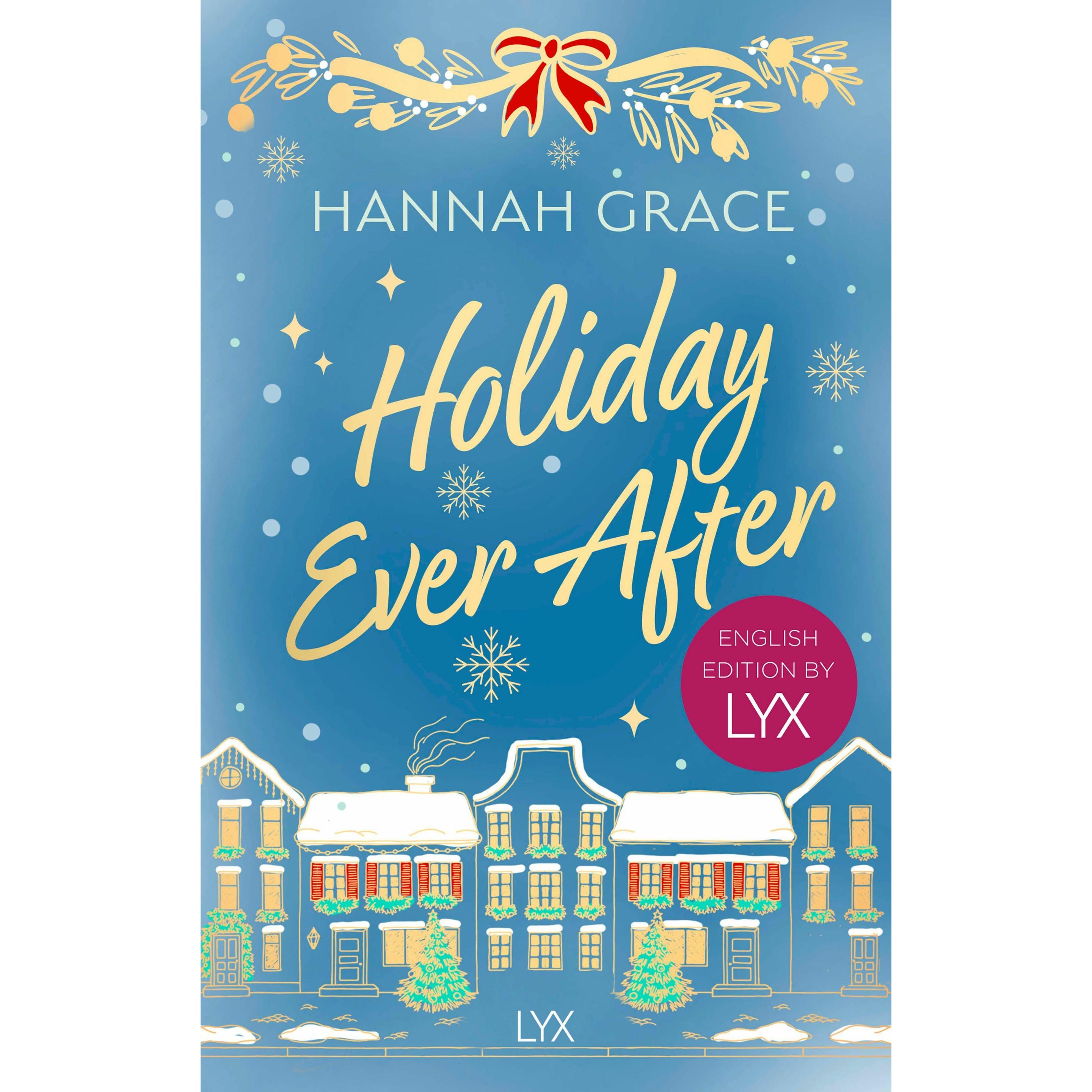 Holiday Ever After: English Edition by LYX, Narrativa di Hannah Grace