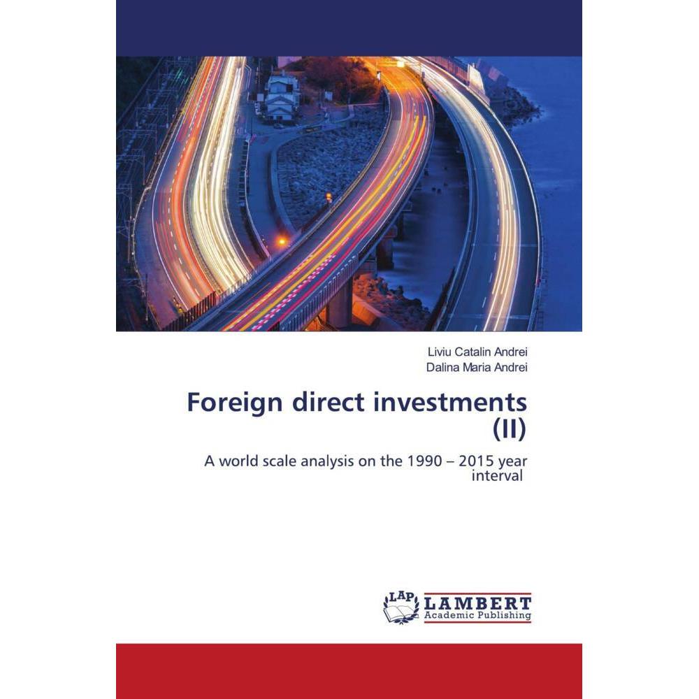 Foreign direct investments (II), Fachbücher von Liviu Catalin Andrei, Dalina Maria Andrei