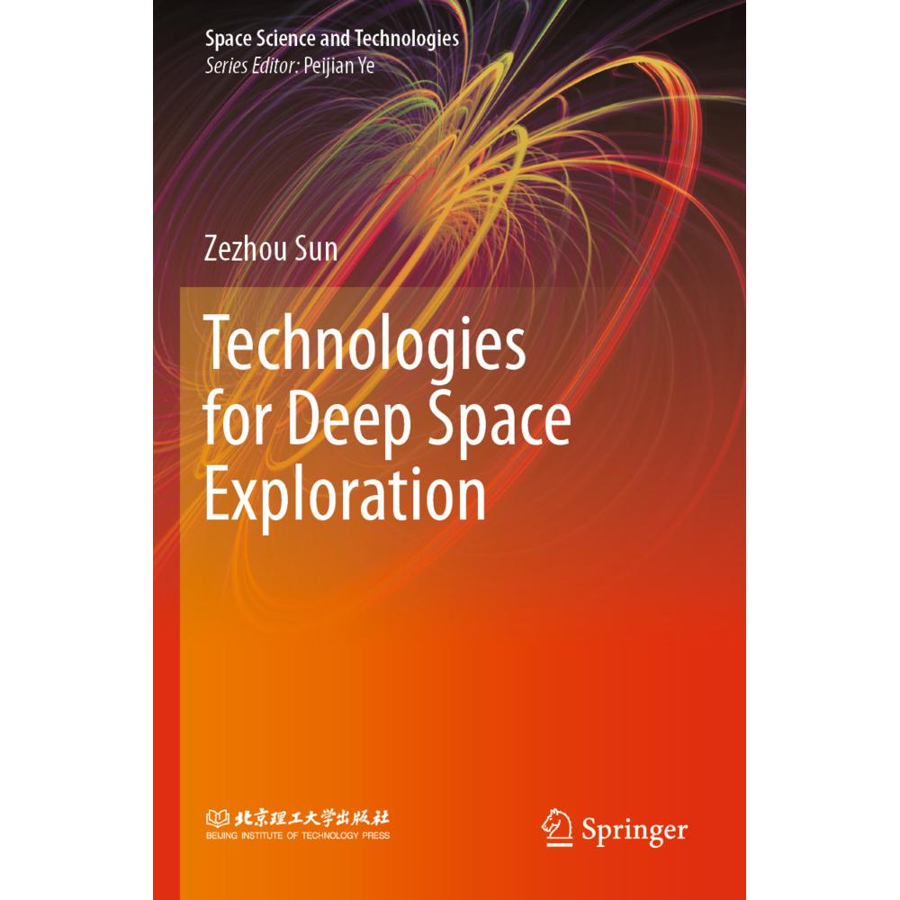 Technologies for Deep Space Exploration, Fachbücher von Zezhou Sun