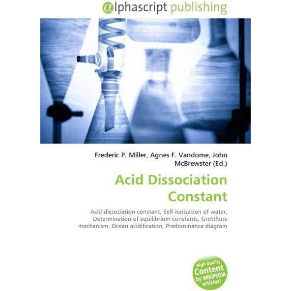 Acid Dissociation Constant, Fachbücher von Agnes F. Vandome, Frederic P. Miller, John McBrewster