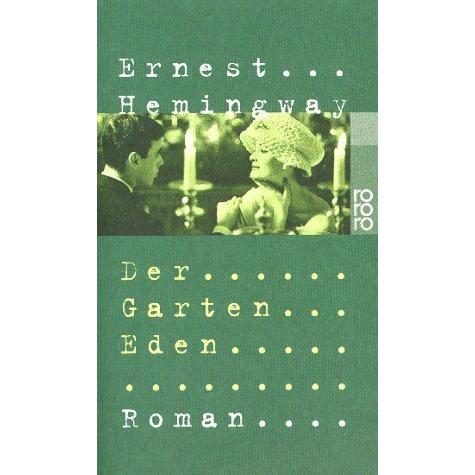 Der Garten Eden, Belletristik von Ernest Hemingway