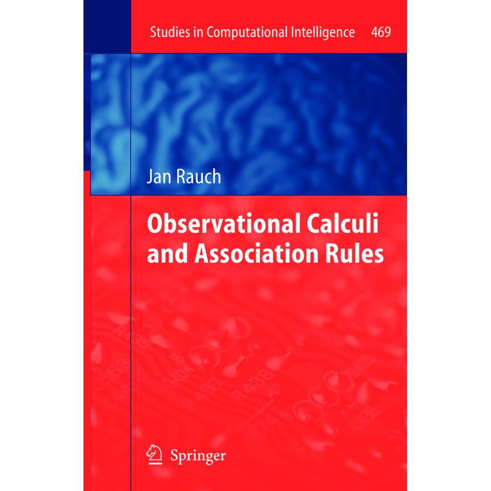 Observational Calculi and Association Rules, Fachbücher von Jan Rauch