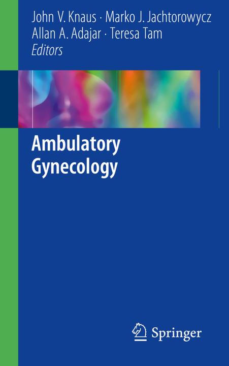 Produktbild Ambulatory gynaecology (Englisch, Allan A. Adajar, John V. Knaus, Marko J. Jachtorowycz, Teresa Tam, 2018)