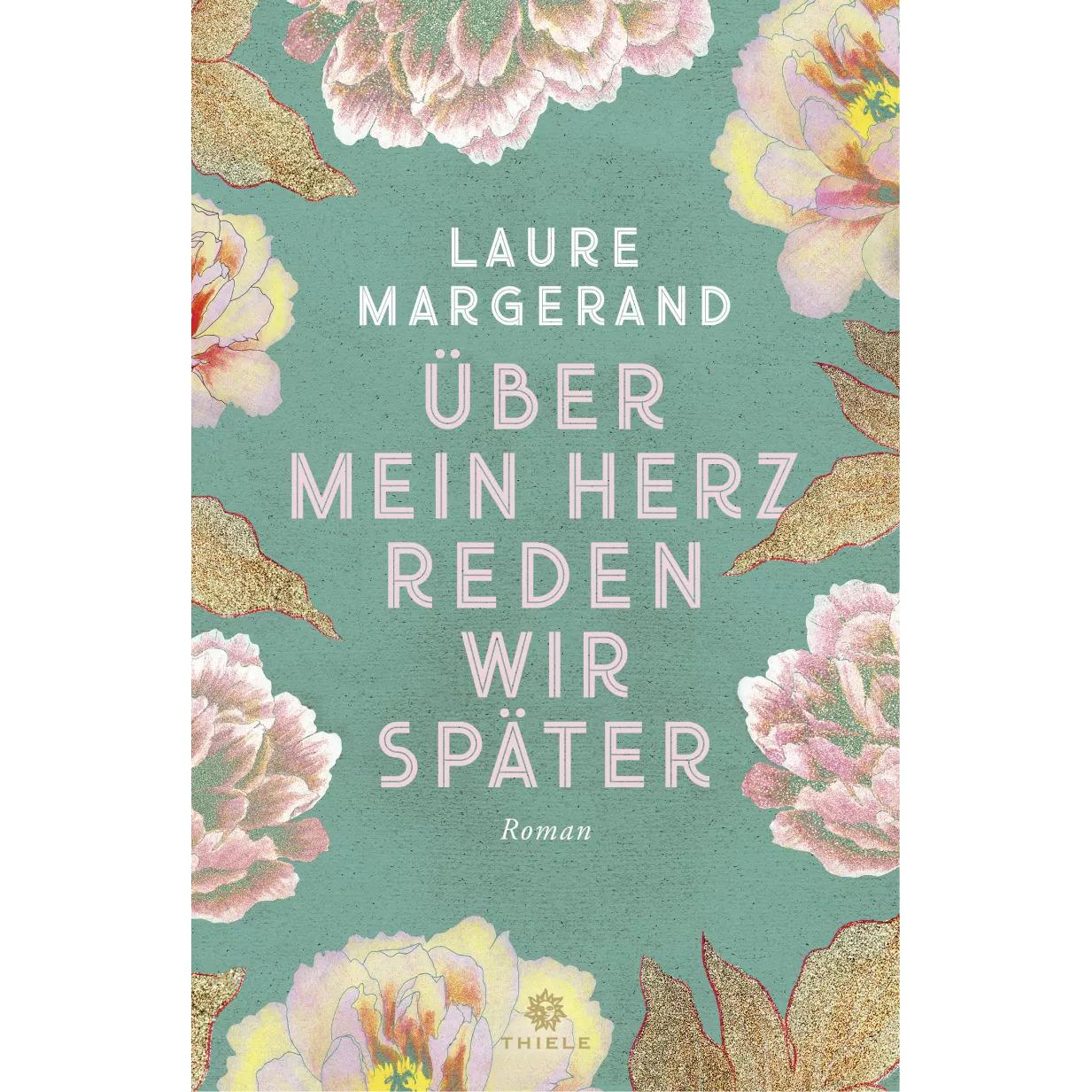 Über mein Herz reden wir später, Belletristik von Vera Blum, Laure Margerand