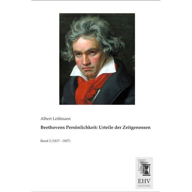 Beethovens Persönlichkeit: Urteile der Zeitgenossen, Sachbücher