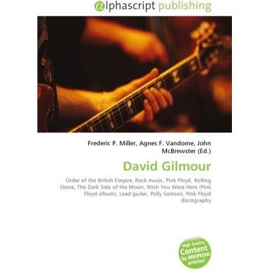 David Gilmour, Fachbücher von Agnes F. Vandome, Frederic P. Miller, John McBrewster