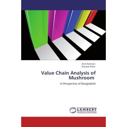 Value Chain Analysis of Mushroom, Fachbücher von Shankar Raha, Airin Rahman