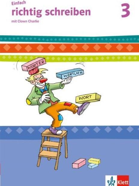 Produktbild Einfach richtig schreiben. Arbeitsheft Vereinfachte Ausgangsschrift 3. Schuljahr mit Clown Charlie (Deutsch, Sabine Seitz, Ute Spiegel, 2015)