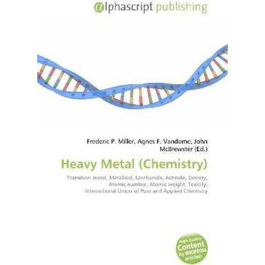 Heavy Metal (Chemistry), Fachbücher von Agnes F. Vandome, Frederic P. Miller, John McBrewster