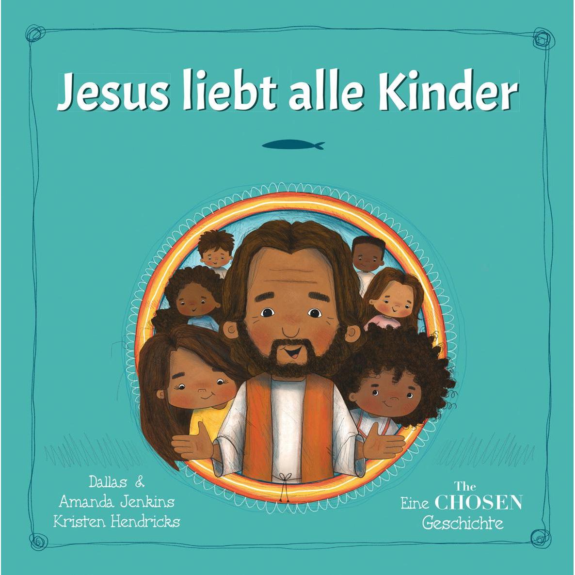 Jesus liebt alle Kinder, Kinderbücher von Dallas Jenkins, Kristen Hendricks, Amanda Jenkins