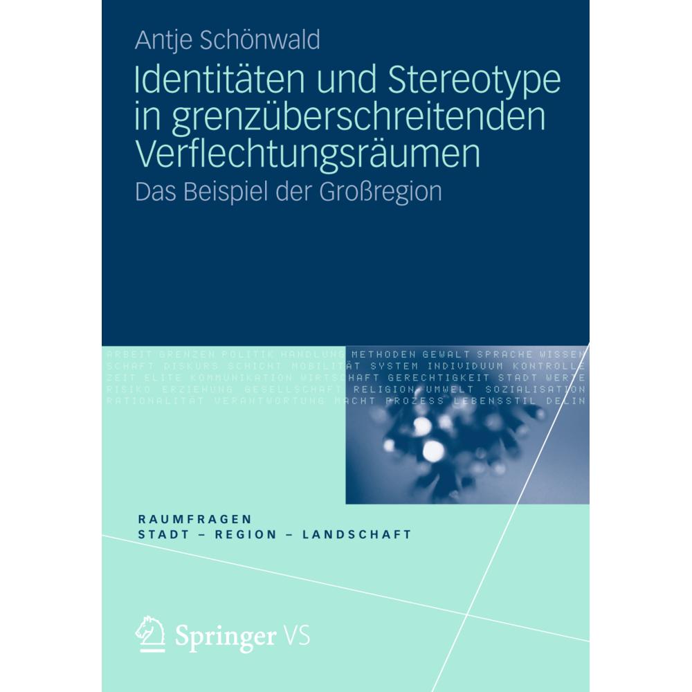 Identitäten und Stereotype in grenzüberschreitenden Verflechtungsräumen, Fachbücher von Antje Schönwald