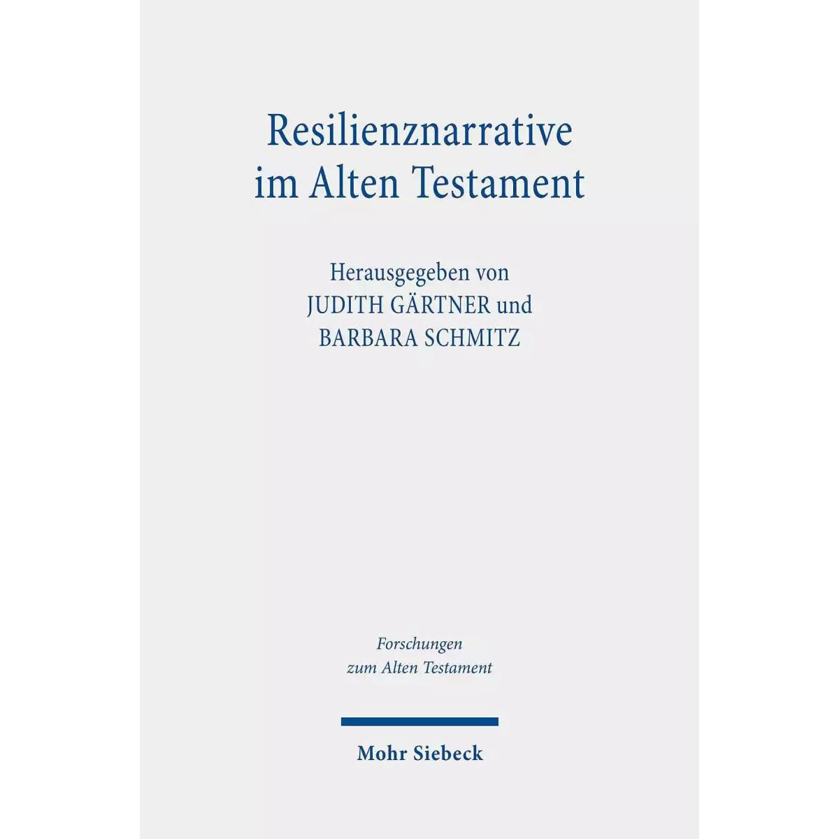 Resilienznarrative im Alten Testament, Fachbücher von Barbara Schmitz, Judith Gärtner