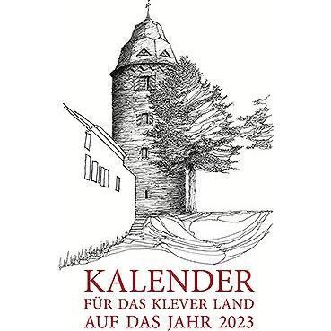 Kalender für das Klever Land 2023, Fachbücher von Wilhelm Diedenhofen, Wiltrud Schnütgen, Julian Krause, Hans-Joachim Ko...