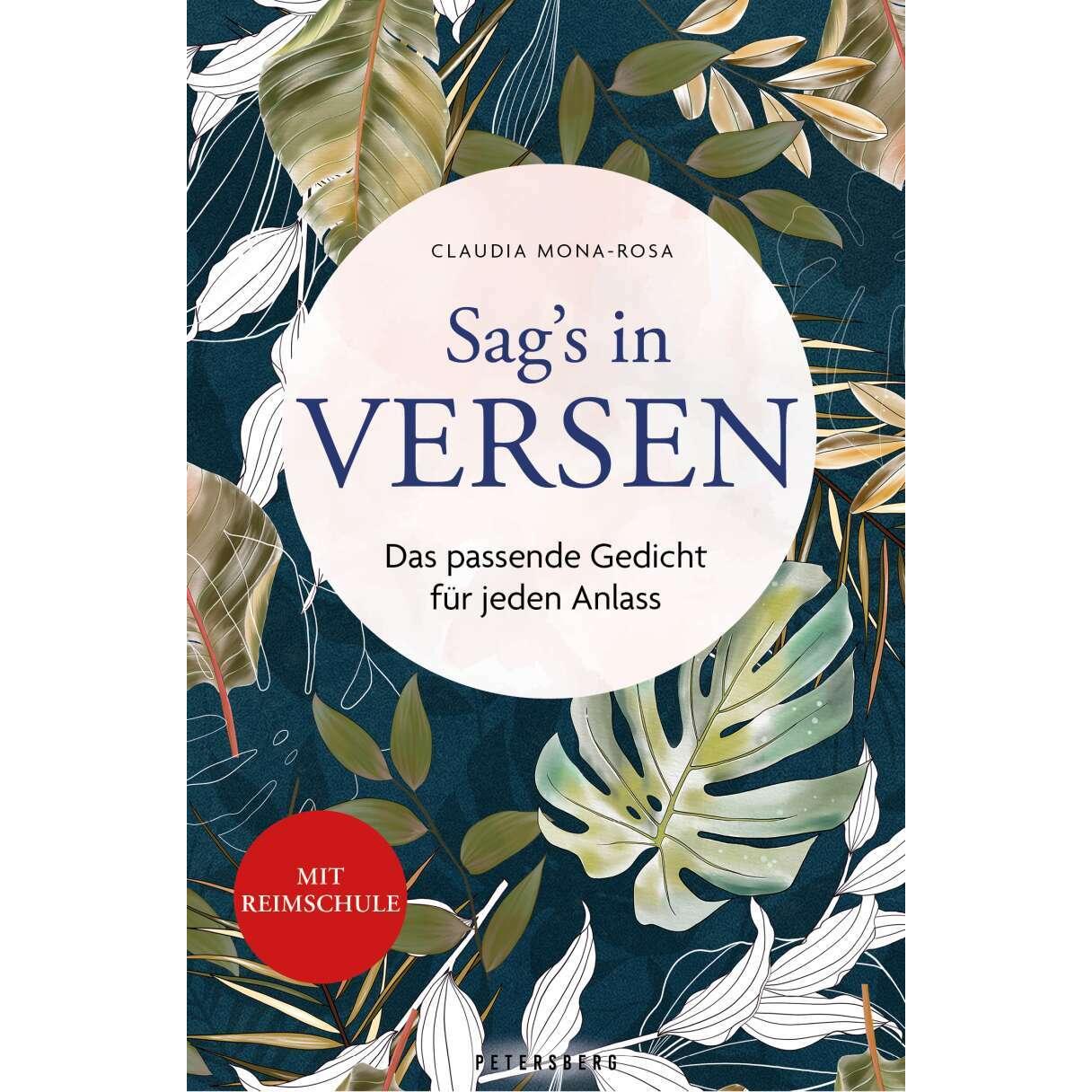 Sag's in Versen - Das passende Gedicht für jeden Anlass, Belletristik von Claudia Mona Rosa