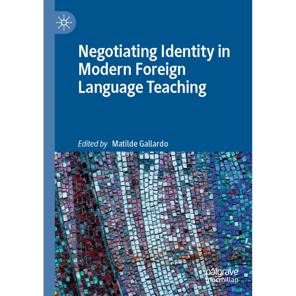 Negotiating Identity in Modern Foreign Language Teaching, Fachbücher von Matilde Gallardo