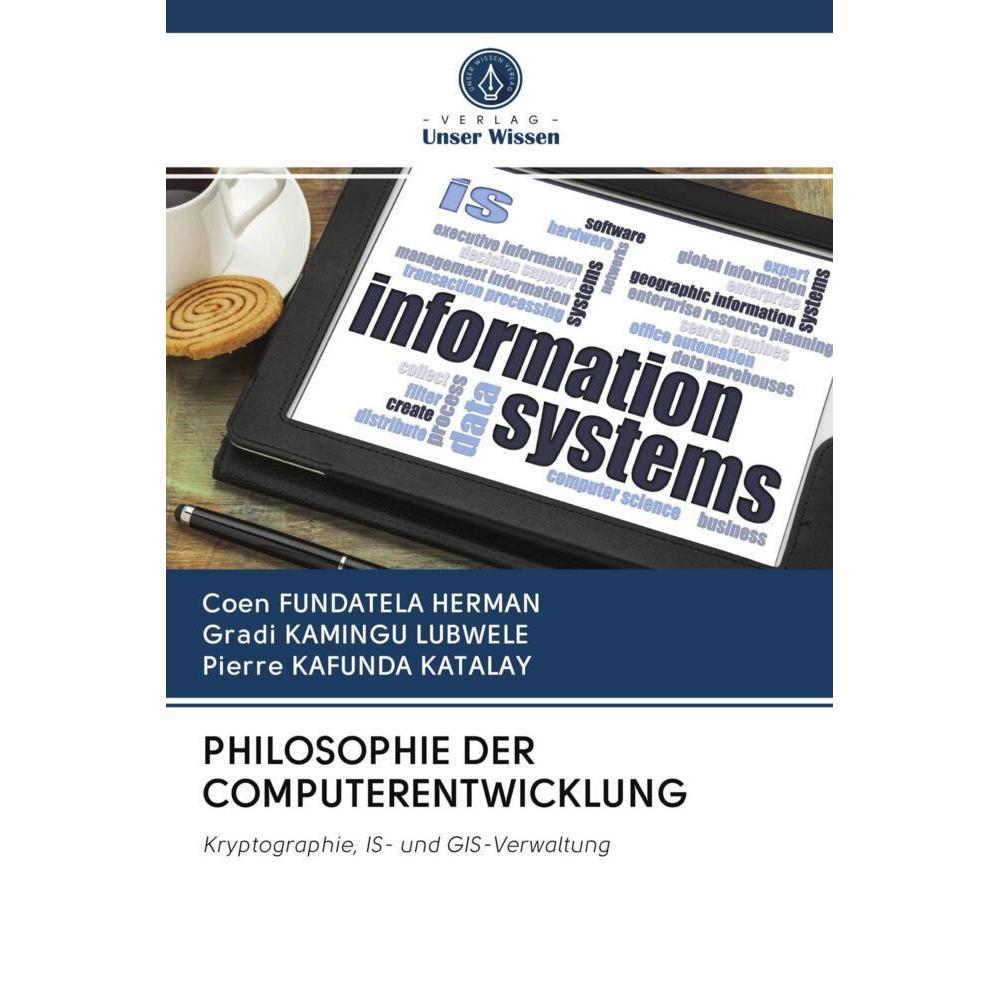 Philosophie Der Computerentwicklung, Fachbücher von Gradi KAMINGU LUBWELE, Coen FUNDATELA HERMAN, Pierre KAFUNDA KATALAY