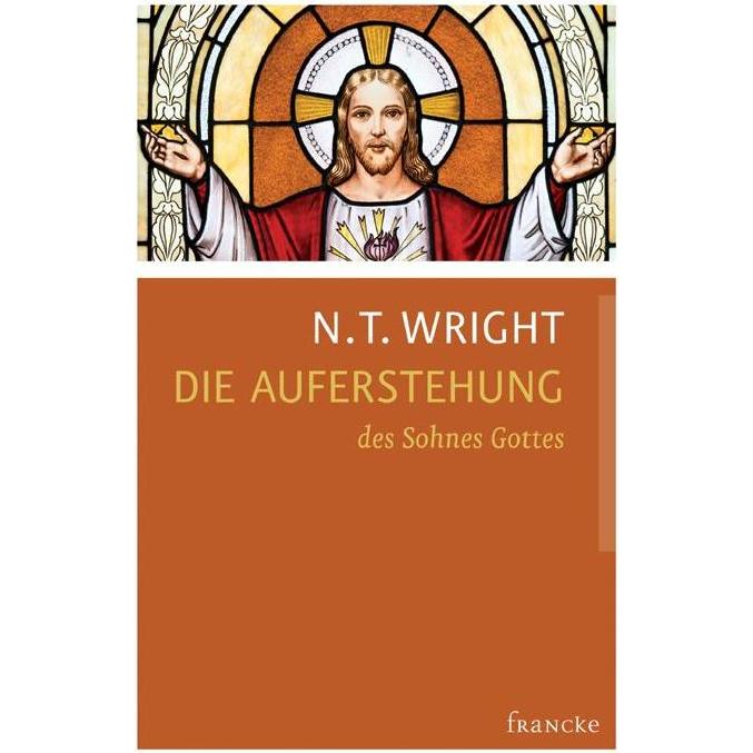 Die Auferstehung des Sohnes Gottes, Fachbücher von N.T. Wright, Rainer Behrens