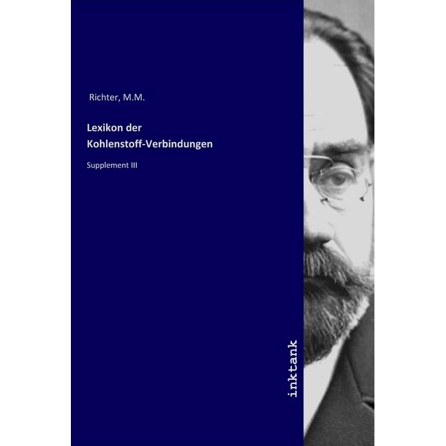 Lexikon der Kohlenstoff-Verbindungen, Fachbücher von M. M. Richter