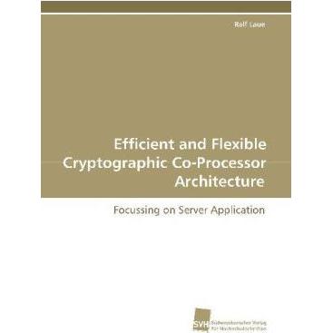 Efficient and Flexible Cryptographic Co-Processor Architecture, Fachbücher von Ralf Laue