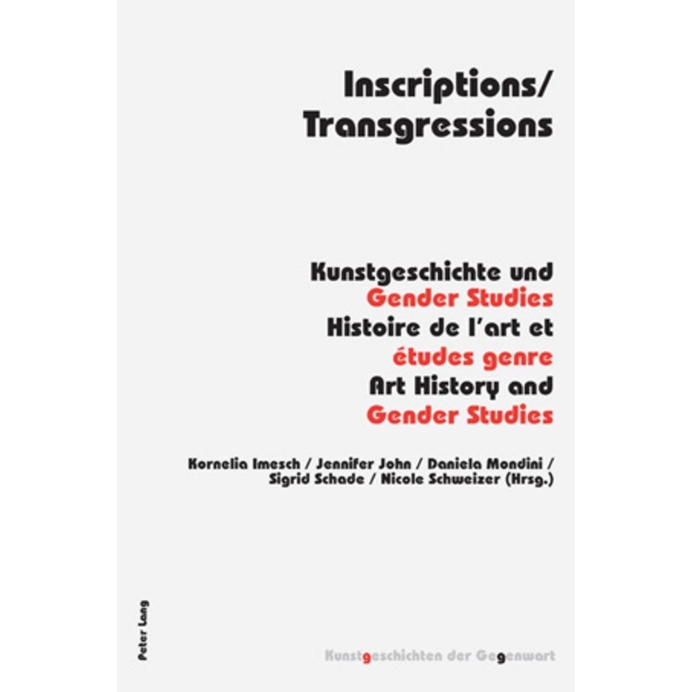 Inscriptions/Transgressions, Fachbücher von Kornelia Imesch, Sigrid Schade, Daniela Mondini, Nicole Schweizer, Jennifer ...