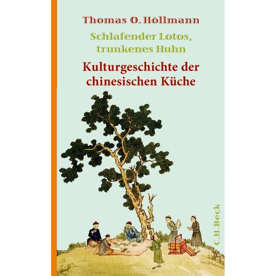 Schlafender Lotos, trunkenes Huhn, Sachbücher von Thomas O. Höllmann