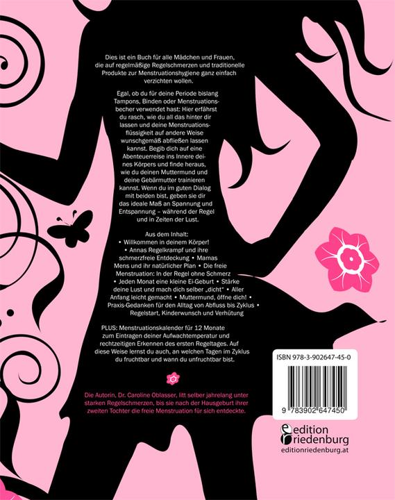 Produktbild Regelschmerz ade! Die freie Menstruation: Methode ohne Binden, Tampons und Co (Deutsch, Caroline Oblasser, 2015)