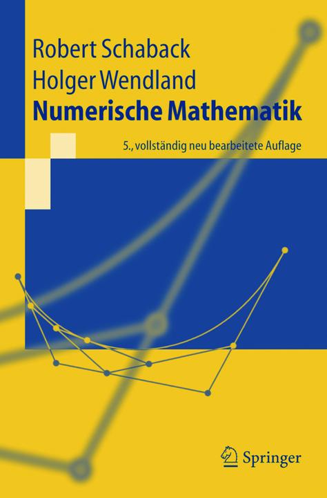 Produktbild Numerische Mathematik (Deutsch, Holger Wendland, Robert Schaback, 2004)